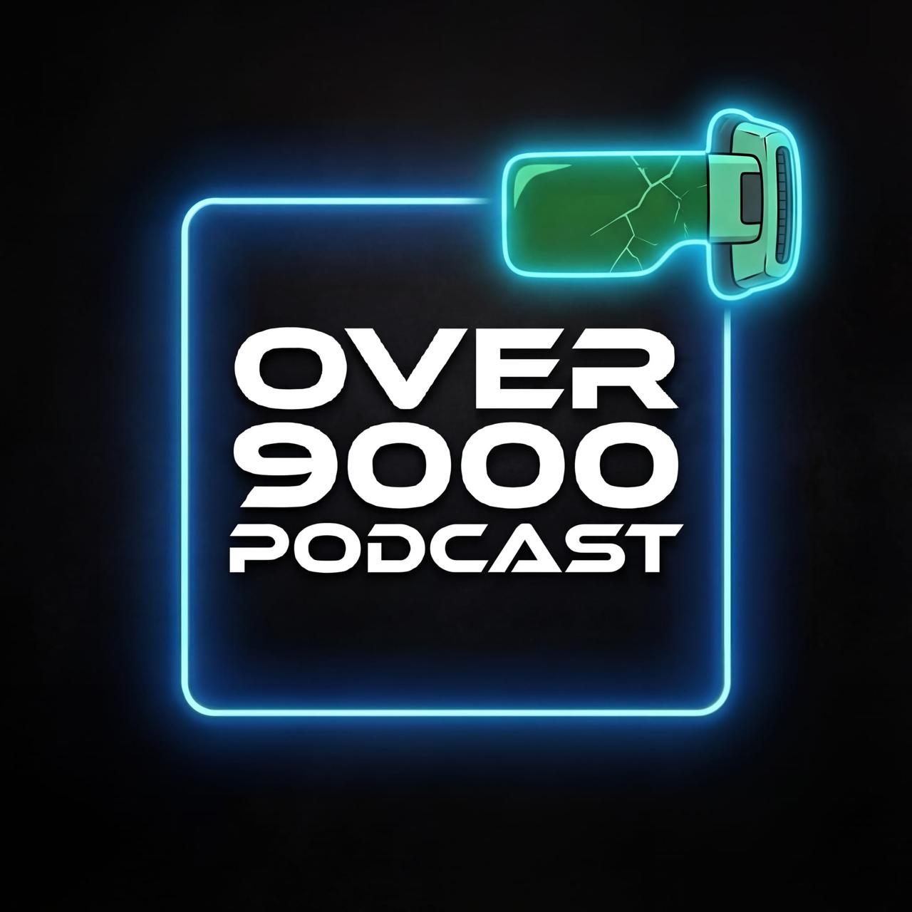 Over 9000 Podcast